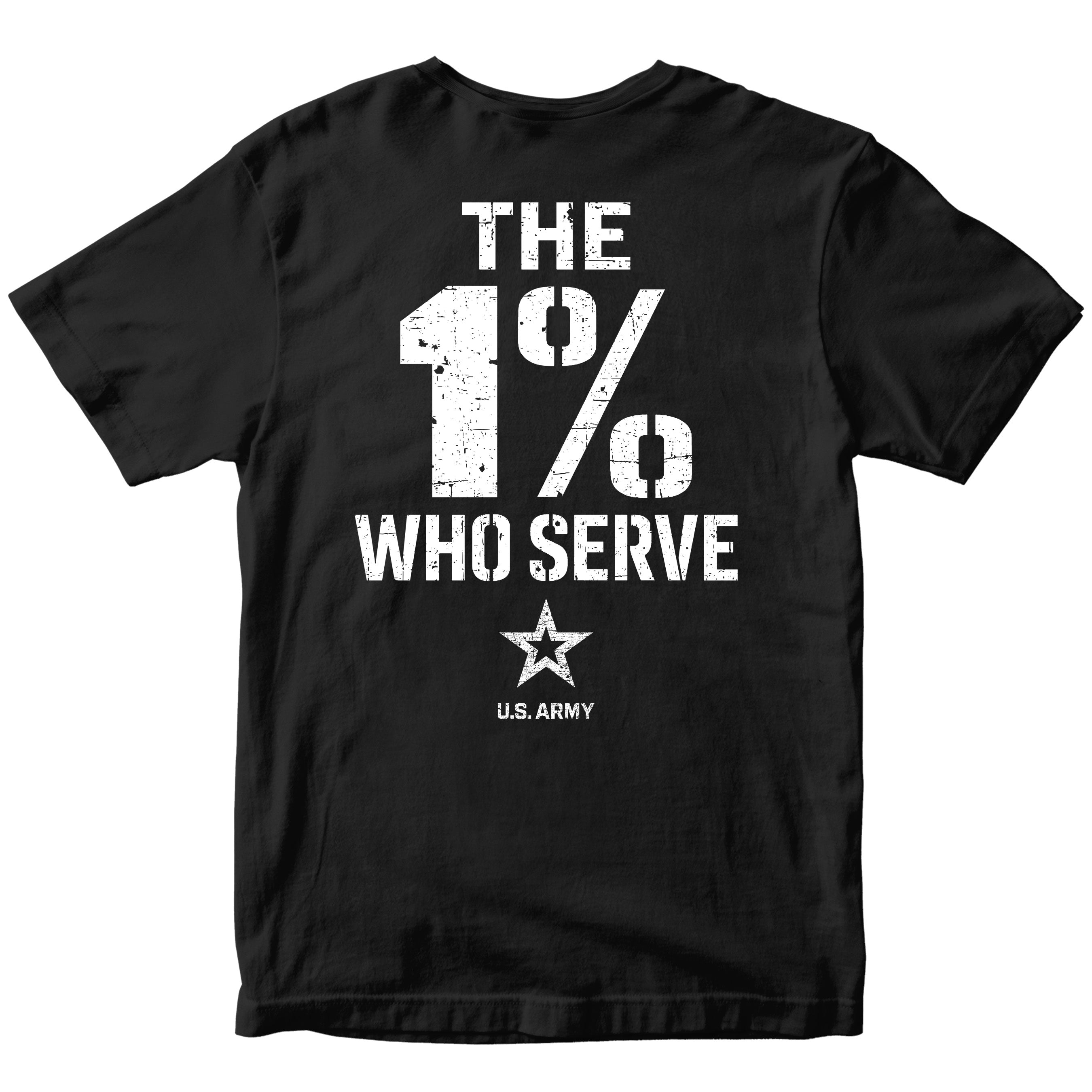 The 1% Who Serve ARMY T-shirt. U.S. Army black patriotic T-shirt for Memorial Day and 4th of July with 1% who serve design.